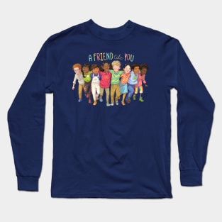 A Friend Like You Line of Friends Long Sleeve T-Shirt